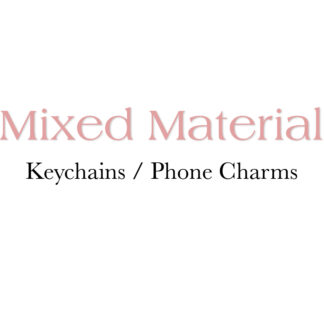 Mixed Material Keychains and Phone Charms